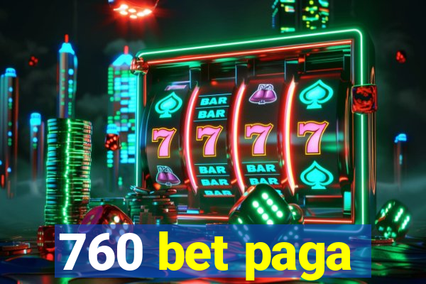760 bet paga